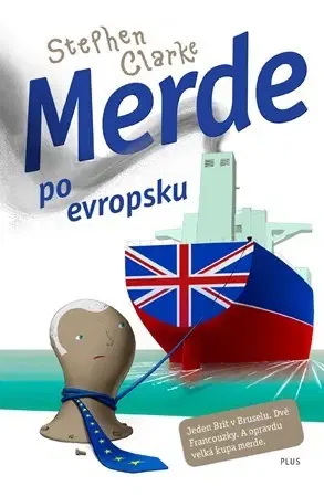 Humor a satira Merde po evropsku (brož.) - Stephen Clarke,Richard Podaný