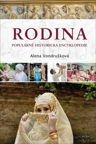 Partnerstvo a rodičovstvo - ostatné Rodina (Populární historická encyklopedie) - Alena Vondrušková