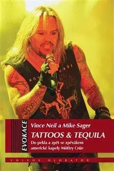 Film, hudba Tattoos & Tequila - Vince Neil,Mike Sagar