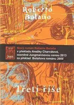 Svetová beletria Třetí říše - Roberto Bolano,Anežka Charvátová