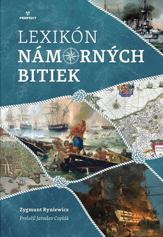 Svetové dejiny, dejiny štátov Lexikón námorných bitiek - Zygmunt Ryniewicz,Jaroslav Coplák