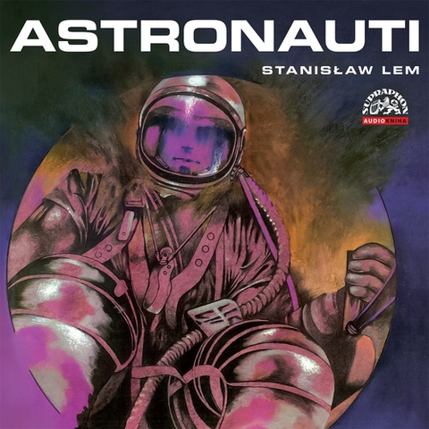 Sci-fi a fantasy SUPRAPHON a.s. Astronauti