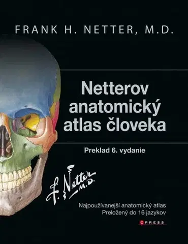 Anatómia Netterov anatomický atlas človeka 6. vydanie - Frank H. Netter