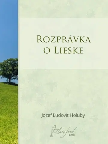 Slovenská beletria Rozprávka o lieske - Jozef Ľudovít Holuby