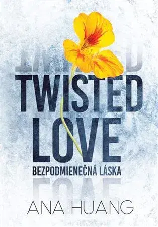 Romantická beletria Twisted Love: Bezpodmienečná láska - Ana Huang,Lenka Martinková