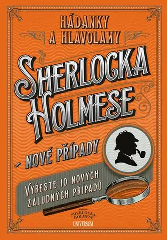 Krížovky, hádanky, hlavolamy Hádanky a hlavolamy Sherlocka Holmese – nové případy