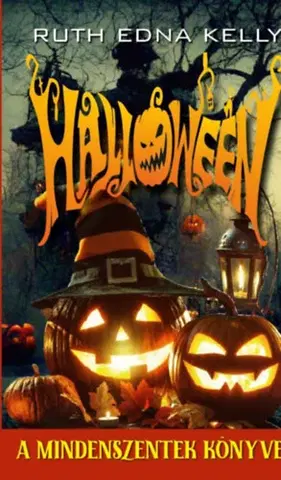 Mágia a okultizmus Halloween - A mindenszentek könyve - Ruth Kelly