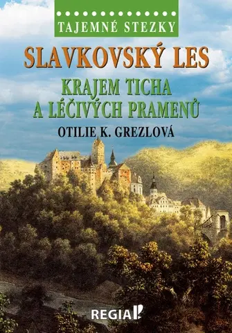 Cestopisy Tajemné stezky: Slavkovský les - Otilie K. Grezlová