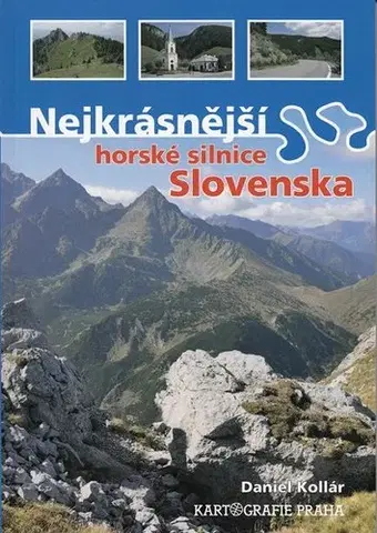 Slovensko a Česká republika Nejkrásnější horské silnice Slovenska