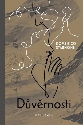 Romantická beletria Důvěrnosti - Domenico Starnone