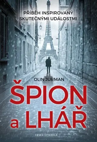 Skutočné príbehy Špión a lhář - Olin Jurman