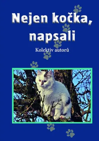 Česká beletria Nejen kočka, napsali - Kolektív autorov