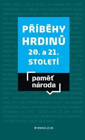 Slovenské a české dejiny Příběhy hrdinů 20. a 21. století