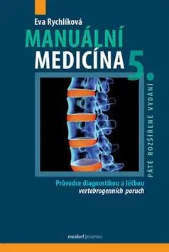 Medicína - ostatné Manuální medicína, 5.rozšírené vydání - Eva Rychlíková