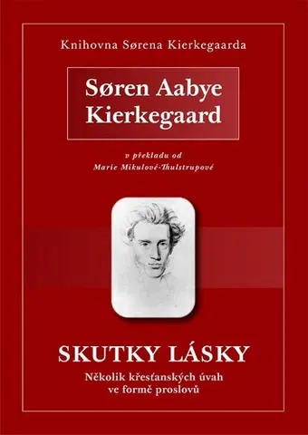 Filozofia Skutky lásky - Soren Aabye Kierkegaard