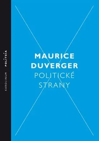 Politológia Politické strany - Maurice Duverger