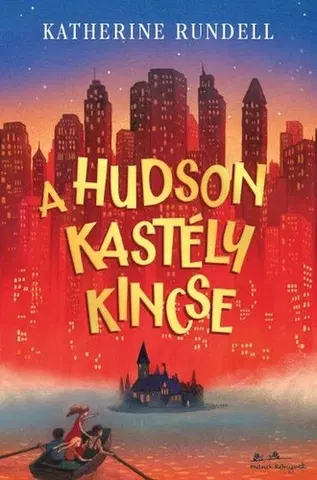 Dobrodružstvo, napätie, western A Hudson kastély kincse - Katherine Rundell