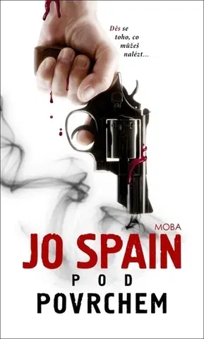 Detektívky, trilery, horory Pod povrchem - Jo Spain