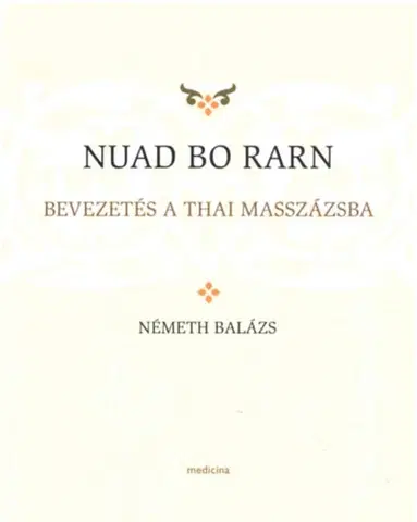 Masáže, wellnes, relaxácia Nuad bo rarn, 2. átdolgozott kiadás - Balázs Németh