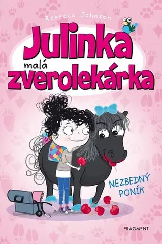 Pre dievčatá Julinka – malá zverolekárka 2: Nezbedný poník, 2. vydanie - Rebecca Johnson