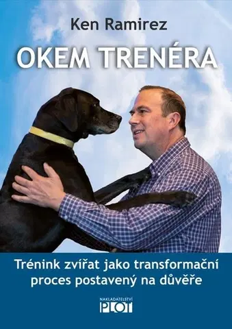 Psy, kynológia Okem trenéra - Ken Ramirez