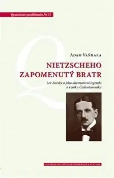 História Nietzscheho zapomenutý bratr - Adam Vaňhara