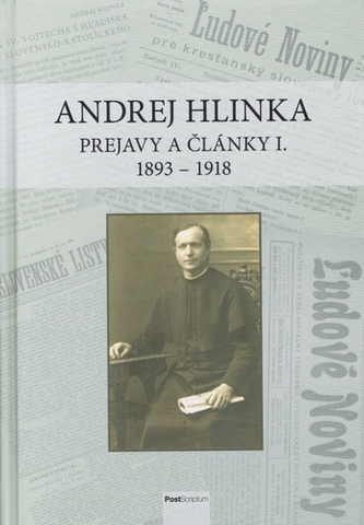 História Andrej Hlinka: Prejavy a články I. 1893 - 1918 - Róbert Letz