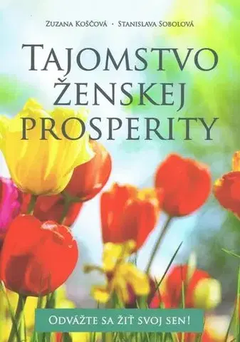 Slovenská beletria Tajomstvo ženskej prosperity - Zuzana Koščová