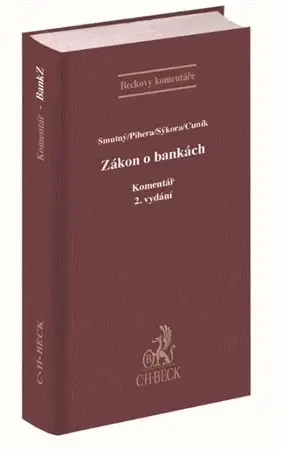 Právo ČR Zákon o bankách. komentář (2. vydání) - Kolektív autorov,Vlastimil Pihera,Pavel Sýkora