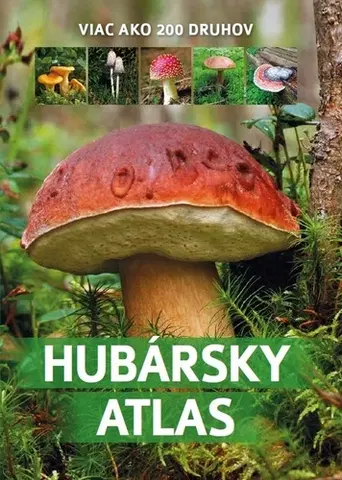 Hubárstvo Hubársky atlas - Patrycja Zarawska