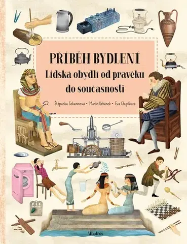 Encyklopédie pre deti a mládež - ostatné Příběh bydlení - Štěpánka