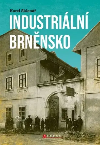 Slovensko a Česká republika Industriální Brněnsko - Karel Sklenář