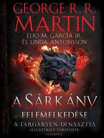 Sci-fi a fantasy A Sárkány felemelkedése - George R.R. Martin