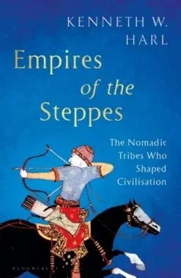 Svetové dejiny, dejiny štátov Empires of the Steppes - Kenneth W. Harl