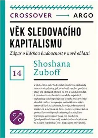 Podnikanie, obchod, predaj Věk kapitalismu dohledu - Shoshana Zuboff