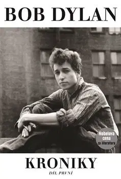 Biografie - ostatné Kroniky I. - Bob Dylan
