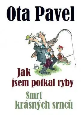 Novely, poviedky, antológie Jak jsem potkal ryby, Smrt krásných srnců, 2. vydání - Ota Pavel