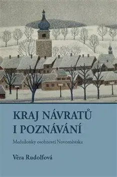 Česká beletria Kraj návratů i setkávání - Věra Rudolfová