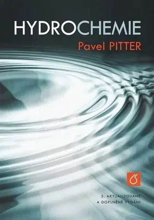 Učebnice - ostatné Hydrochemie - Pavel Pitter