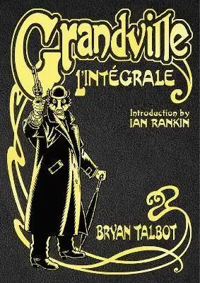 Komiksy Grandville LIntegrale - Ian Rankin,Bryan Talbot