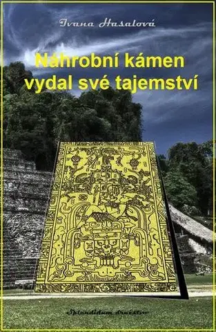 Archeológia, genealógia a heraldika Náhrobní kámen vydal své tajemství - Ivana Hasalová