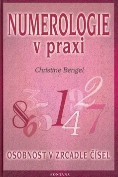 Astrológia, horoskopy, snáre Numerologie v praxi - Christine Bengel