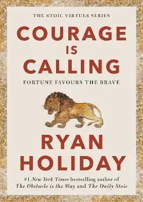 Rozvoj osobnosti Courage Is Calling - Ryan Holiday