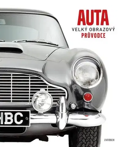 Auto, moto AUTA: Velký obrazový průvodce, 3. vydání