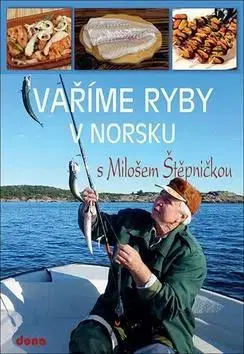 Mäso, Ryby Vaříme ryby v Norsku - Miloš Štěpnička