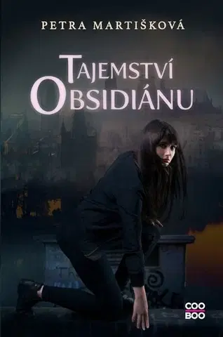 Pre deti a mládež - ostatné Tajemství obsidiánu - Petra Martišková