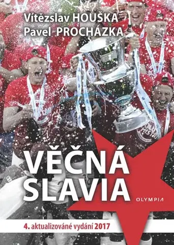 Futbal, hokej Věčná Slavia - 4.vydání - Pavel Procházka,Vítězslav Houška