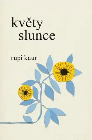 Poézia Květy slunce - Rupi Kaur