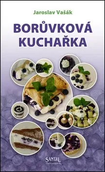 Kuchárky - ostatné Borůvková kuchařka - Jaroslav Vašák