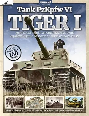 Armáda, zbrane a vojenská technika Tank PzKpfw VI - Tiger I - Kolektív autorov